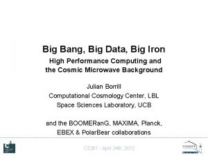 Big Bang Big Data Big Iron High Performance