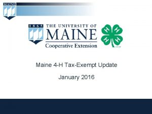 Maine 4 H TaxExempt Update January 2016 Maine