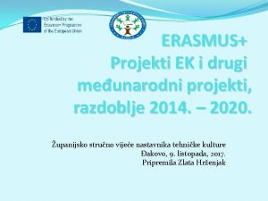 ERASMUS Projekti EK i drugi meunarodni projekti razdoblje