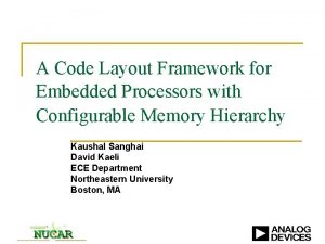 A Code Layout Framework for Embedded Processors with