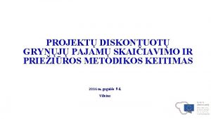 PROJEKT DISKONTUOT GRYNJ PAJAM SKAIIAVIMO IR PRIEIROS METODIKOS