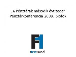 A Pnztrak msodik vtizede Pnztrkonferencia 2008 Sifok log