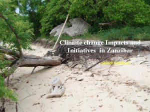 CLIMATE CHANGE IMPACTS AND Climate change Impacts IN