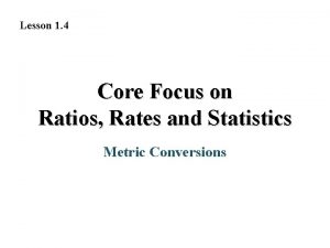 Lesson 1 4 Core Focus on Ratios Rates