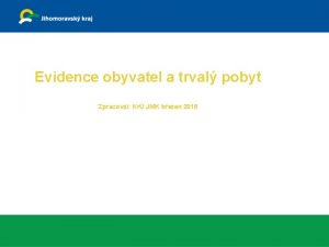 Evidence obyvatel a trval pobyt Zpracoval Kr JMK