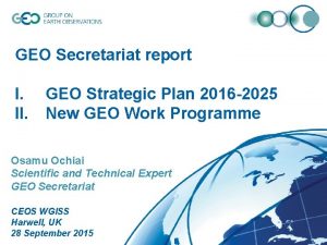 GEO Secretariat report I II GEO Strategic Plan