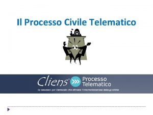 Il Processo Civile Telematico 5 DEPOSITO ATTI 6