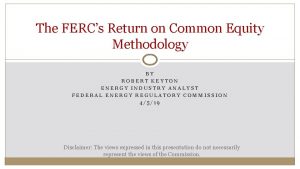 The FERCs Return on Common Equity Methodology BY