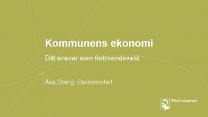 Kommunens ekonomi Ditt ansvar som frtroendevald sa berg