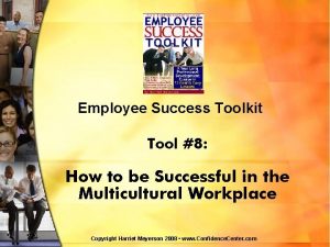 Employee Success Toolkit Tool 8 How to be