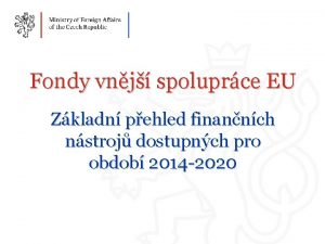 Fondy vnj spoluprce EU Zkladn pehled finannch nstroj