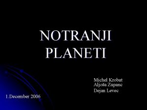 NOTRANJI PLANETI Michel Krobat Aljoa Zupanc Dejan Levec