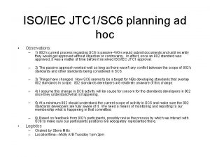 ISOIEC JTC 1SC 6 planning ad hoc Observations