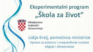 Eksperimentalni program kola za ivot Lidija Kralj pomonica