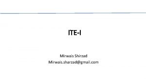 ITEI Mirwais Shirzad Mirwais sharzadgmail com Introduction to