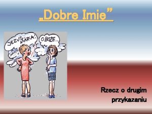 Dobre Imi Rzecz o drugim przykazaniu Tre przykazania