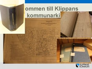 Vlkommen till Klippans kommunarkiv Fr frmjande av ett