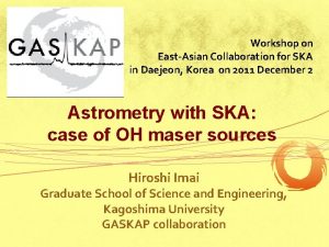 Workshop on EastAsian Collaboration for SKA in Daejeon