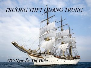 TRNG THPT QUANG TRUNG GV Nguyn Th Hin