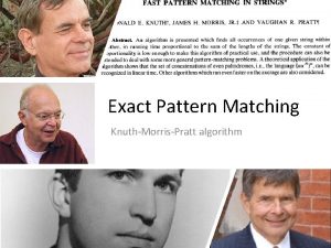 Exact Pattern Matching KnuthMorrisPratt algorithm The exact pattern