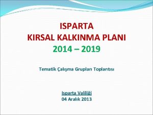 ISPARTA KIRSAL KALKINMA PLANI 2014 2019 Tematik alma