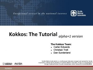 Official Use Only Kokkos The Tutorial alpha1 version