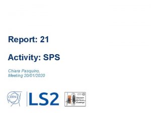 Report 21 Activity SPS Chiara Pasquino Meeting 20012020