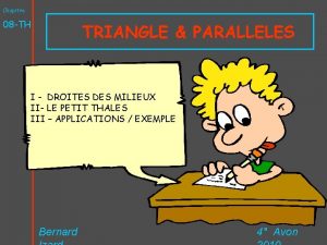 Chapitre 08 TH TRIANGLE PARALLELES I DROITES DES