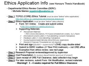 Ethics Application Info see Honours Thesis Handbook Departmental