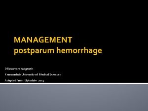 MANAGEMENT postparum hemorrhage DR maryam zangeneh Kermanshah University