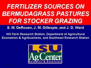 FERTILIZER SOURCES ON BERMUDAGRASS PASTURES FOR STOCKER GRAZING