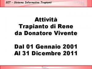 SIT Sistema Informativo Trapianti Attivit Trapianto di Rene