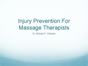 Injury Prevention For Massage Therapists Dr Michael P