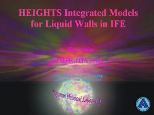 HEIGHTS Integrated Models for Liquid Walls in IFE