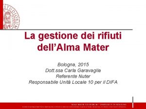 La gestione dei rifiuti dellAlma Mater Bologna 2015