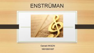 ENSTRMAN Cansel AKGN 1601057 ENSTRMAN NEDR BEYN GELMNE