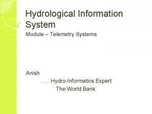 Hydrological Information System Module Telemetry Systems Anish HydroInformatics