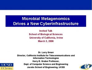 Microbial Metagenomics Drives a New Cyberinfrastructure Invited Talk