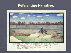 Referencing Narrative Term used to describe art that
