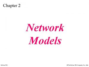 Chapter 2 Network Models Mc GrawHill The Mc Chapter 2 Network Models Mc GrawHill The Mc