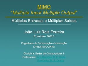 MIMO Multiple Input Multiple Output Mltiplas Entradas e
