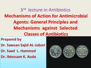 3 rd lecture in Antibiotics Mechanisms of Action