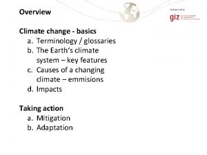 Overview Climate change basics a Terminology glossaries b