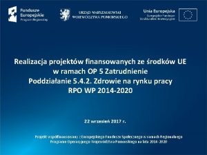 Realizacja projektw finansowanych ze rodkw UE w ramach