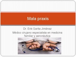 Mala praxis Dr Erik Garita Jimnez Mdico cirujano