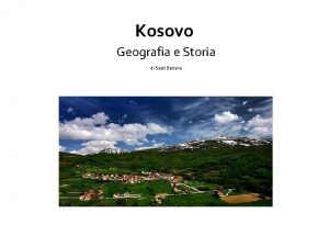 Kosovo Geografia e Storia di Seidi Berisha Storia