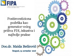 Postinvesticiona podrka kao generator veeg priliva FDI iskustva