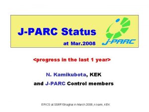 JPARC Status at Mar 2008 progress in the