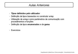 Aulas Anteriores Tipos definidos pelo utilizador Definio de