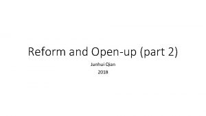 Reform and Openup part 2 Junhui Qian 2018